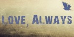 Love Always