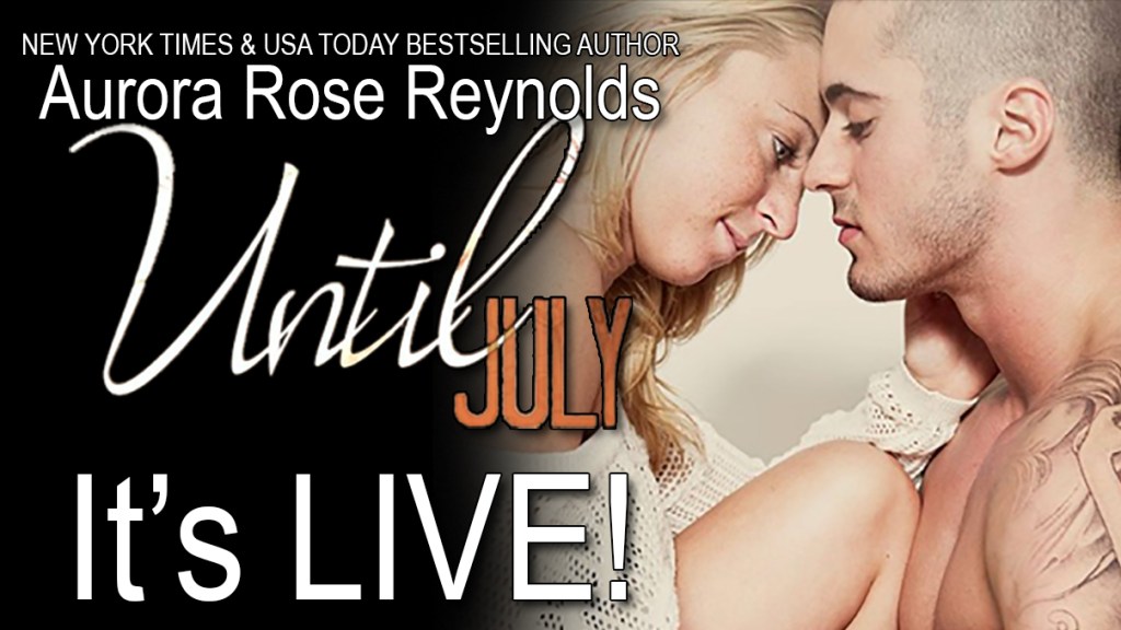 until july it's live