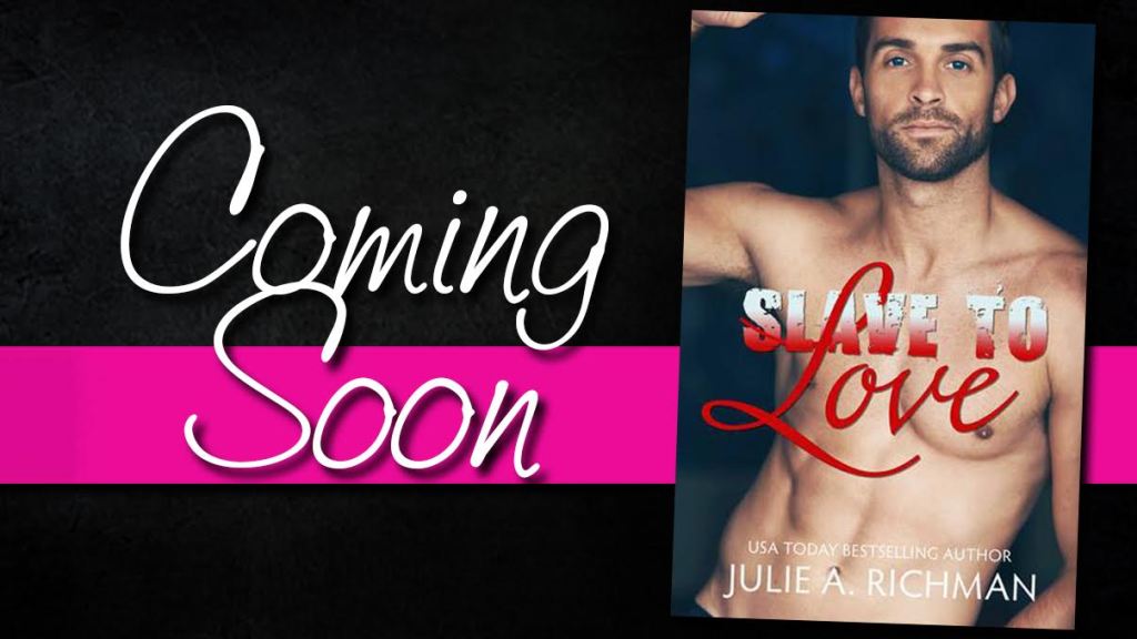 slave to love coming soon