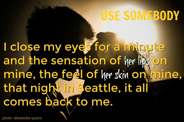 use-somebody-pic-quote-4