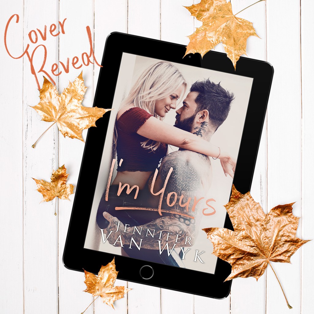 I’m Yours by Jennifer Van Wyk ~ Cover Reveal