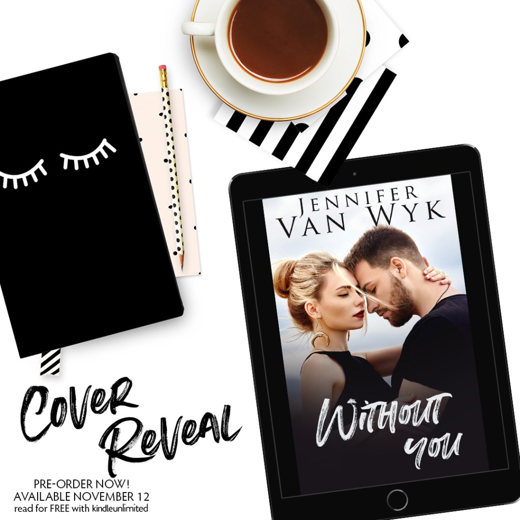 Without You by Jennifer Van Wyk ~ Cover&nbsp;Reveal