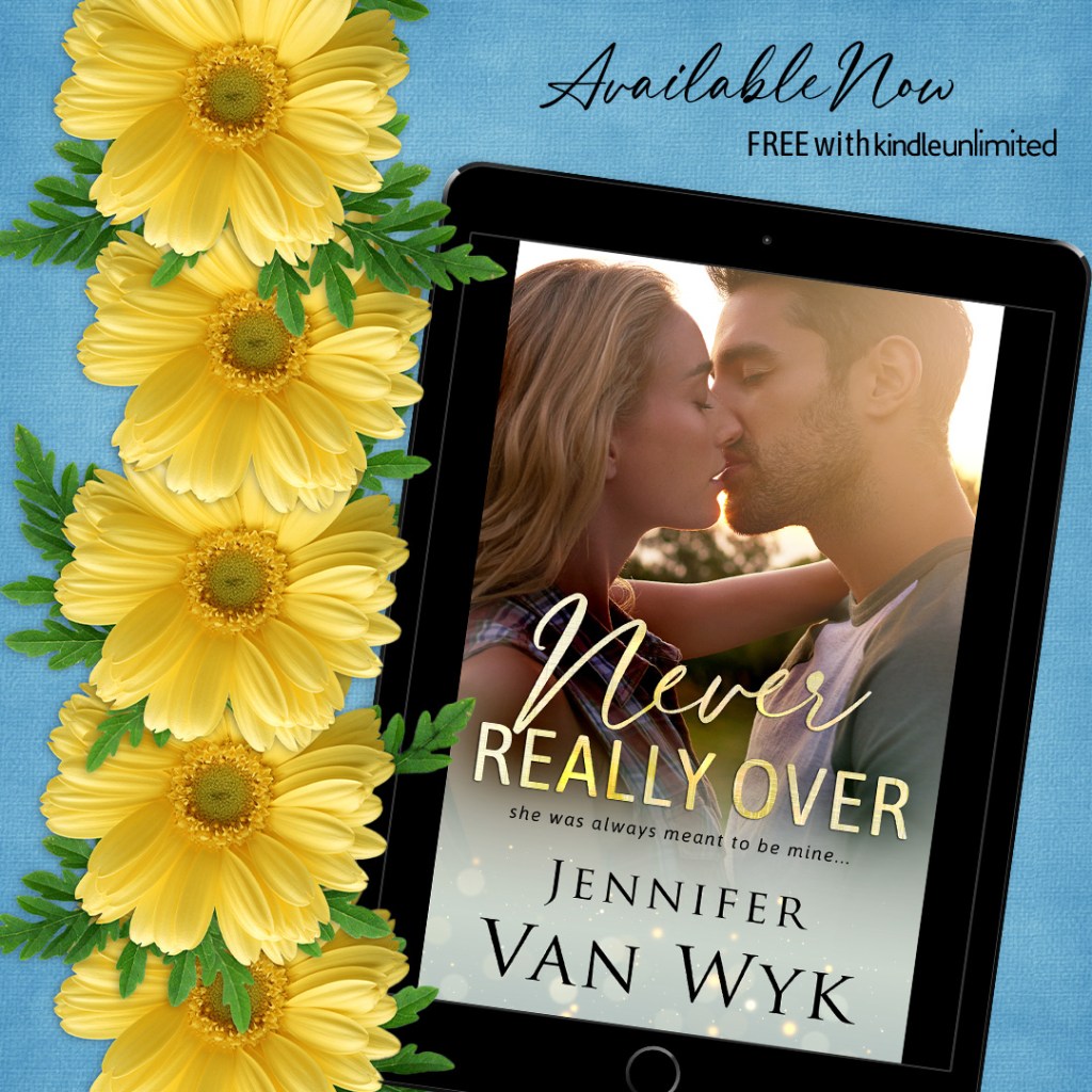 Never Really Over by Jennifer Van Wyk ~ Release Boost &&nbsp;Giveaway