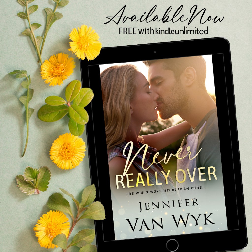 Never Really Over by Jennifer Van Wyk ~ Release Blitz & Giveaway
