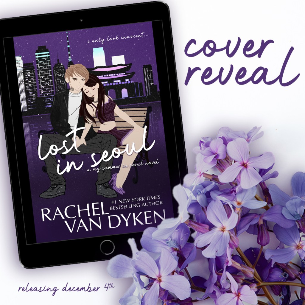 Lost In Seoul by Rachel Van Dyken ~ Cover&nbsp;Reveal